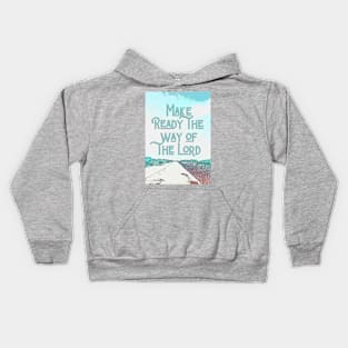 Make Ready the Way Kids Hoodie